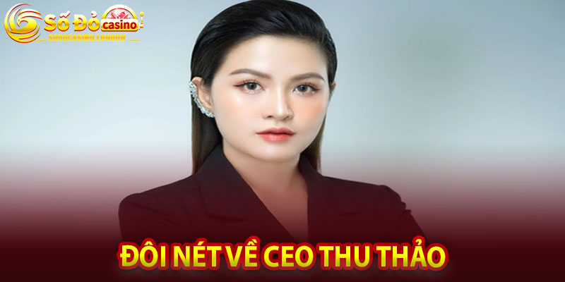 Đôi Nét Về CEO Thu Thảo